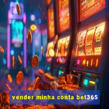 vender minha conta bet365